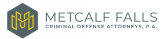 Metcalf Falls, Criminal Defense Attorneys, P.A.